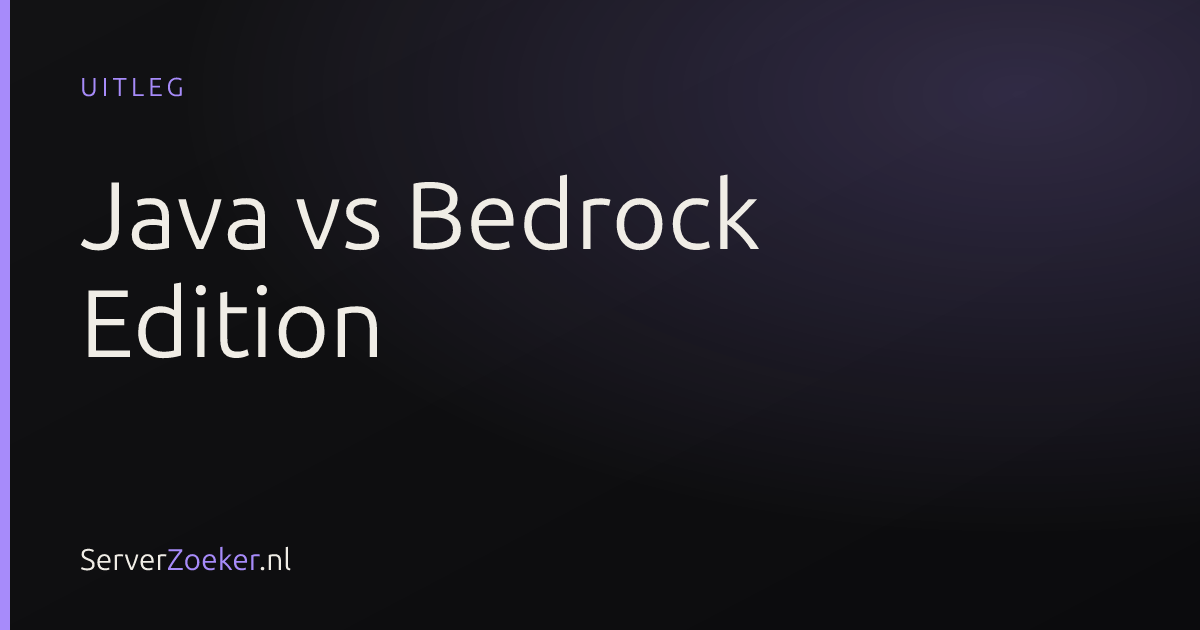 Java vs Bedrock Edition: wat is het verschil?